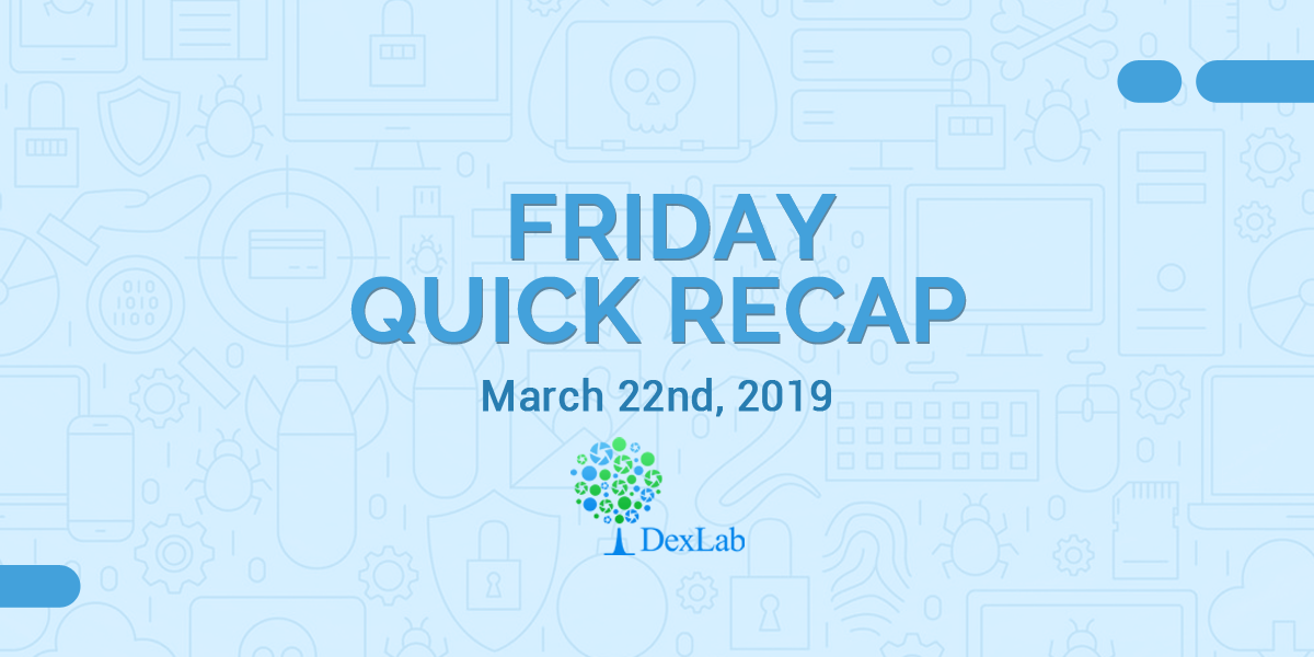 March 22nd, 2019: Friday Quick Recap